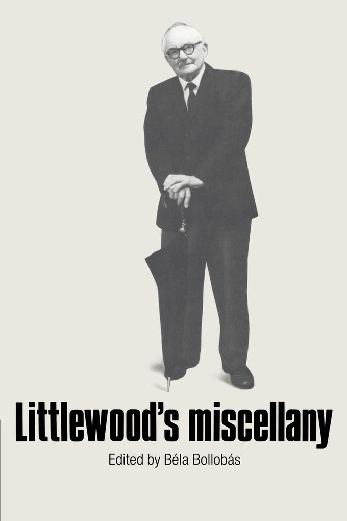 Littlewood's Miscellany - John E. Littlewood/ Bela Bollobas