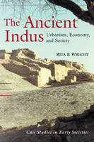 The Ancient Indus - Rita P. Wright